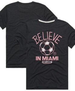 Inter Miami CF Major League Soccer x Ted Lasso Believe Graphic T-Shirt