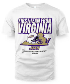 JMU Football CFP's First Team From Virginia Shirt