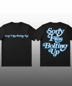 Los Angeles Chargers Sorry I Was Bolting Up T-Shirt
