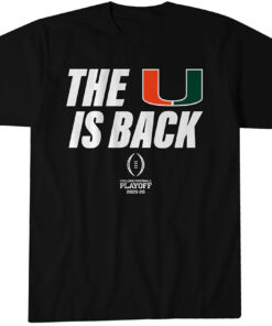 Miami Football 2025 CFP The U Is Back T-Shirt