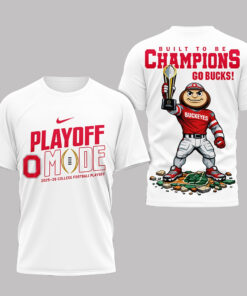 Ohio State Buckeyes Playoff Mode Built To Be Champions Go Bucks T-Shirt 2026