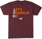 Virginia Tech Football Let’s Franklin Go T-Shirt