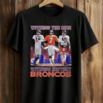 Witness The Ride Witness History Denver Broncos T-Shirt