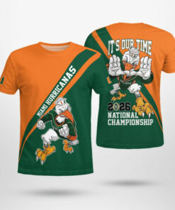 2026 Miami Hurricanes It’s Our Time National Championship Shirt