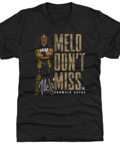 Carmelo Hayes Melo Don't Miss T-Shirt