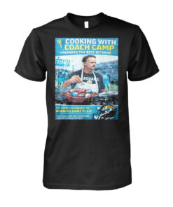 Cooking With Coach Camp Prepares The Best Defense T-Shirt