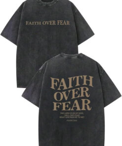 Faith Over Fear Wash T-Shirt