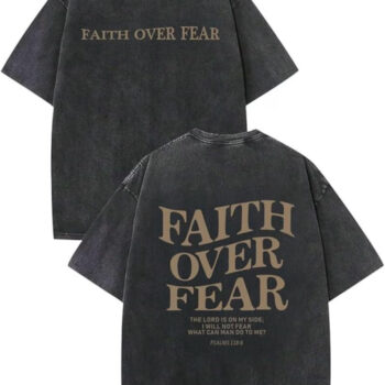 Faith Over Fear Wash T-Shirt