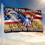 God Bless America 250 Years of Freedom Patriotic Flag