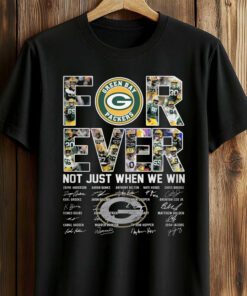 Green Bay Packers For Ever Not Just When We Win T-Shirt