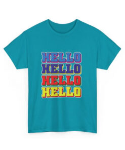 Hello Hello Hello Hello T-Shirt