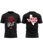Houston Texans Make Texas Next T-Shirt
