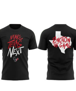Houston Texans Make Texas Next T-Shirt