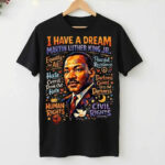 I Have A Dream Martin Luther King Jr Shirt