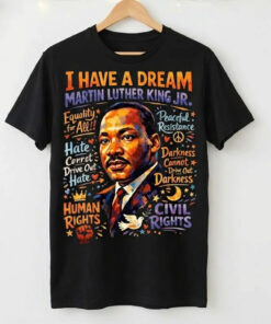 I Have A Dream Martin Luther King Jr Shirt