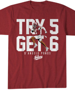 Indiana Hoosiers Football D'Angelo Ponds Try 5 Get 6 T-Shirt