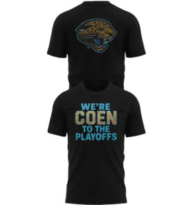 Jacksonville Jaguars Coach Liam Coen We're Coen To The Playoffs T-Shirt