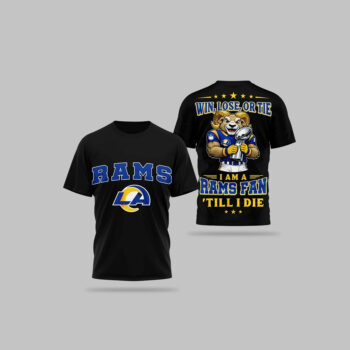 Los Angeles Rams Win Lose Or Tie I Am A Rams Fan Till I Die Logo Shirt