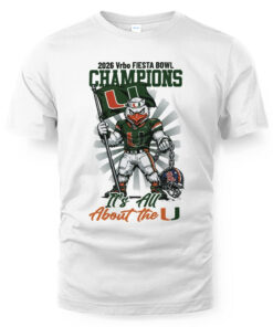 Miami Hurricanes 2026 Fiesta Bowl Champions It’s All About The U Shirt
