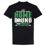Miami Hurricanes 2026 Vrbo Fiesta Bowl Champions Home Bound T-Shirt