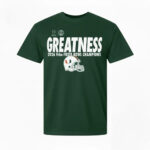Miami Hurricanes College Football Playoff 2026 Fiesta Bowl Champions Greatness T-Shirt