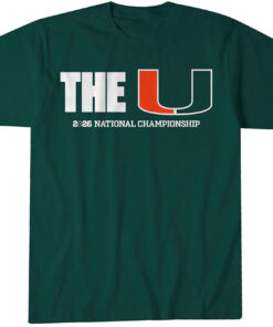 Miami Hurricanes Football The U CFP National Championship T-Shirt