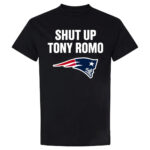 New England Patriots Shut Up Tony Romo T-Shirt
