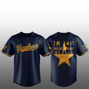 New York Yankees x Hamilton 2026 Im Not Throwing Away My Shot Baseball Jersey