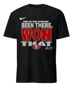 San Francisco 49Ers 2025 NFC West Champions Been There Won That Shirt
