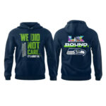 Seattle Seahawks We Did Not Care It’s About Us T-Shirt