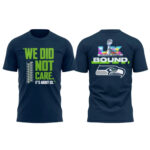 Seattle Seahawks We Did Not Care It’s About Us T-Shirt