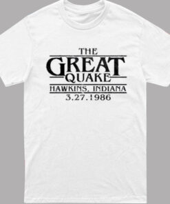 The Great Quake Hawkins Indiana 3.27.1986 T-Shirt