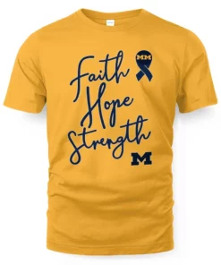 Michigan Wolverines Faith Hope Strength 2026 Shirt