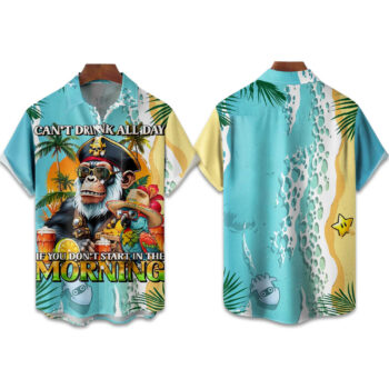 Can’t Drink All Day If You Don’t Start In The Morning Hawaiian Shirt