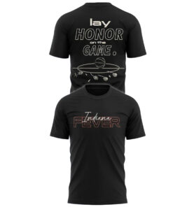 Indiana Fever 2026 Lay Honor On The Game T-Shirt