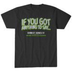 Seattle Seahawks Ernest Jones IV If You Got Anything to Say... T-Shirt 1 Seattle-Seahawks-Ernest-Jones-IV-If-You-Got-Anything-to-Say.-T-Shirt.jpg