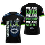 Seattle Seahawks Super Bowl LX We Are Loud We Are Proud We Are Seattle T-Shirt 1 Seattle Seahawks Super Bowl LX We Are Loud We Are Proud We Are Seattle T-Shirt