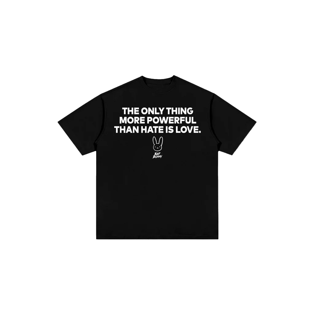 The-Only-Thing-More-Powerful-Than-Hate-Is-Love-Bad-Bunny-T-Shirt.jpg The Only Thing More Powerful Than Hate Is Love Bad Bunny T-Shirt