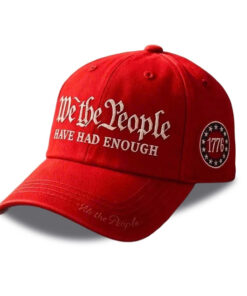 We The People Have Had Enough 1776 Hat