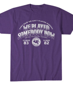 High Point Panthers MBB 2026 March Madness We Played Somebody Now T-Shirt