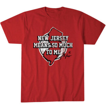 Jack Hughes New Jersey Means So Much To Me T-Shirt