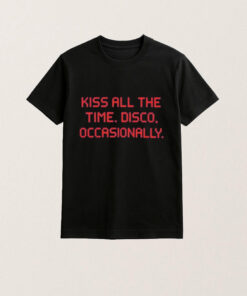 Kiss All The Time Disco Occasionally T-Shirt