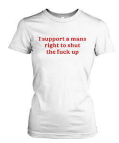 Lili Reinhart I Support A Mans Right To Shut The F Up T-Shirt