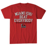 Miami (OH) Basketball Miami Beat Everybody T-Shirt 1 Miami-OH-Basketball-Miami-Beat-Everybody-T-Shirt.jpg