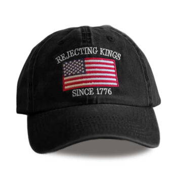 Rejecting Kings Since 1776 Cap