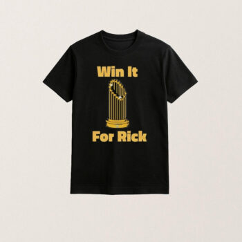 Win It For Rick T-Shirt