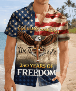 God Bless America - America 250 Years Of Freedom Hawaii Shirt America 250 Merchandise Patriotic Presents