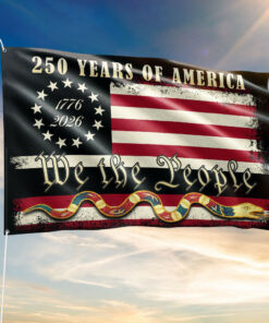 250th Anniversary We The People Flag 1776-2026 250 Years American Heritage Patriotic