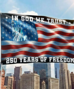 In God We Trust 250 Years Of Freedom Flag 1776-2026 Patriotic Statue Of Liberty