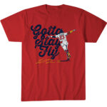 Atlanta-Braves-Michael-Harris-II-Gotta-Stay-Fly-T-Shirt.jpg